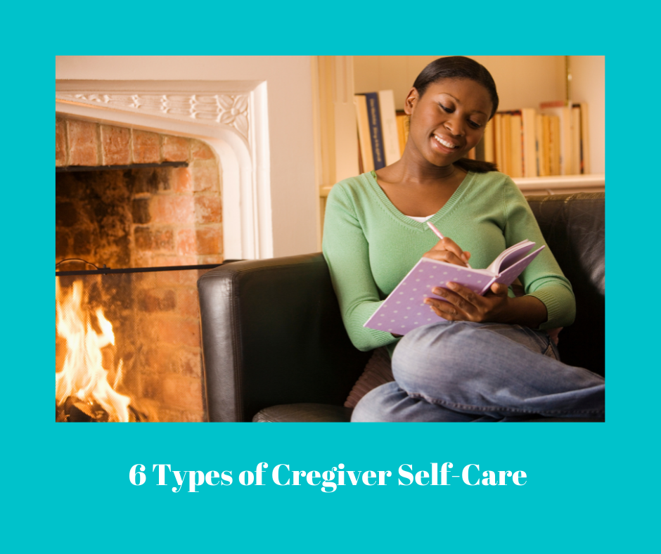 6 Types of Caregiver Self-Care