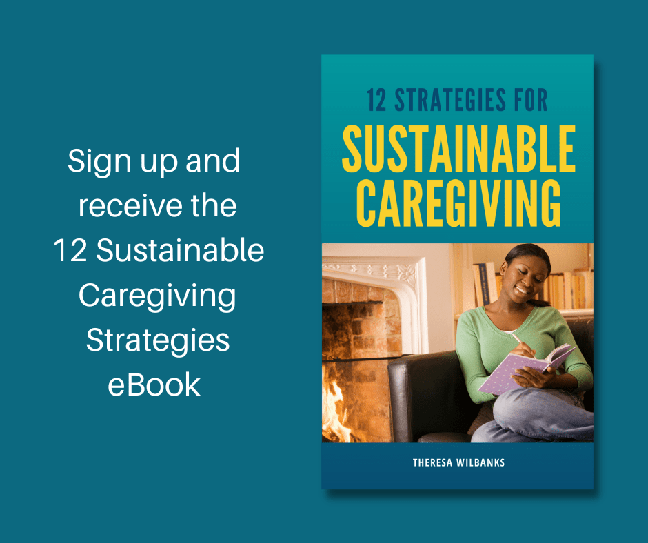Sign up and receive the
12 Sustainable Caregiving Strategies eBook with image of cover 